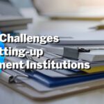 Establishing or Expanding a Payment Institution: 5 Key Challenges