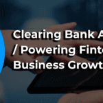 Clearing Bank Account : Powering Fintech & Business Growth