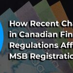 How New Canadian Financial Regulations Impact MSBs